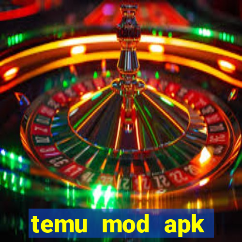 temu mod apk unlimited money